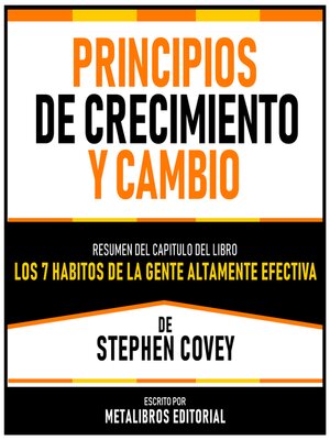 cover image of Principios De Crecimiento Y Cambio--Resumen Del Capitulo Del Libro Los 7 Habitos De La Gente Altamente Efectiva De Stephen Covey